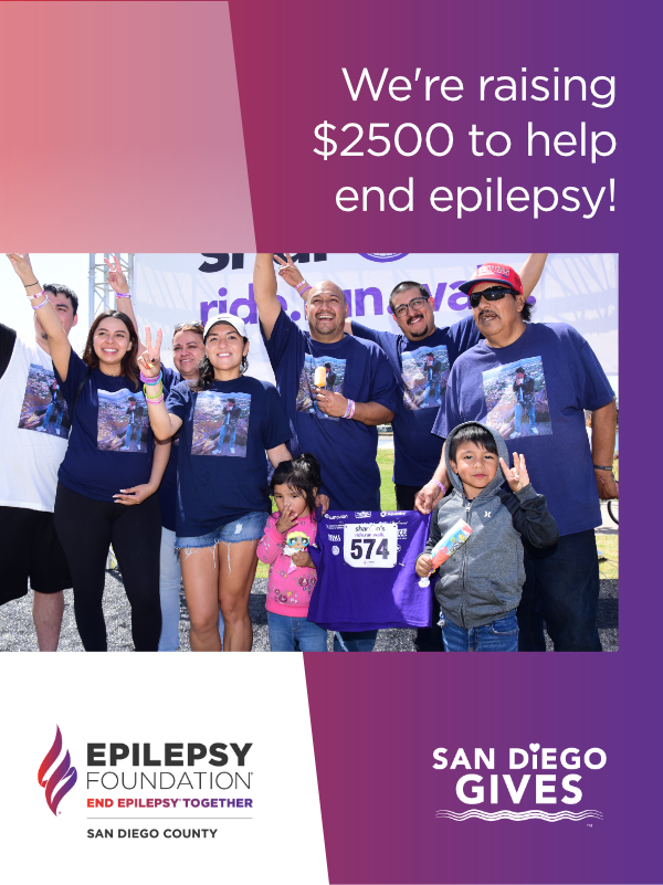 Photo of a family in purple t-shirts, on a purple gradient background. White text above the photo says, "We're raising $2500 to help end epilepsy." Logo of Epilepsy Foundation of San Diego County in the bottom left corner. Logo of San Diego Gives in the bottom right corner.